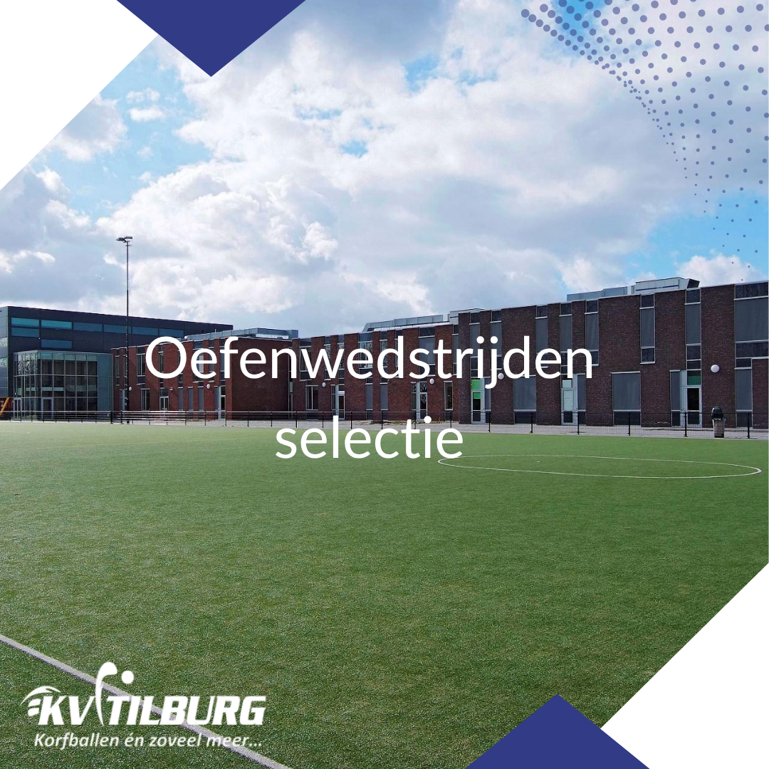 Oefenwedstrijden Selectie